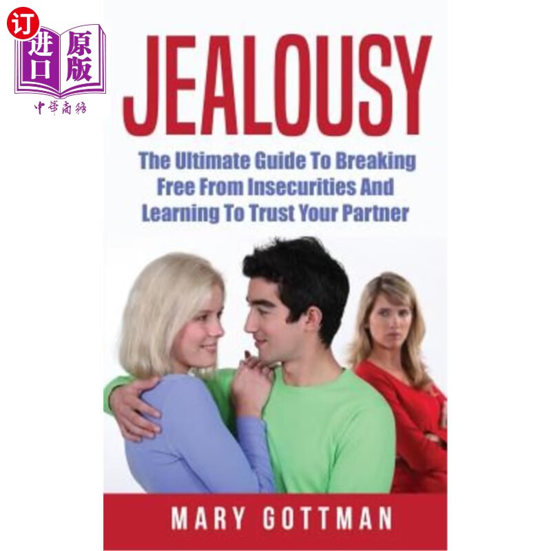 海外直订jealousy: the ultimate guide to breaking free from