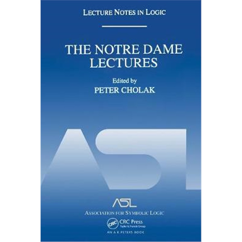 预订the notre dame lectures:lecture notes in logic, 18