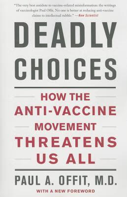 预订 deadly choices: how the anti-vaccine movement threatens us
