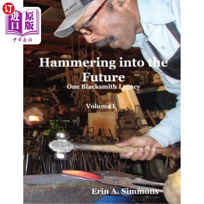 海外直订hammering into the future (color): one blacksmith legacy