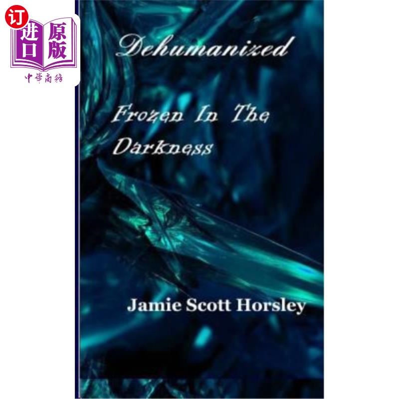 海外直订dehumanized frozen in the darkness 在黑暗中冻僵的没有