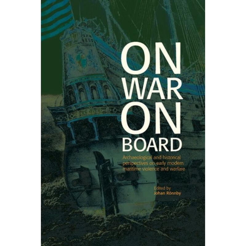 【4周达】on war on board: archaeological and historical