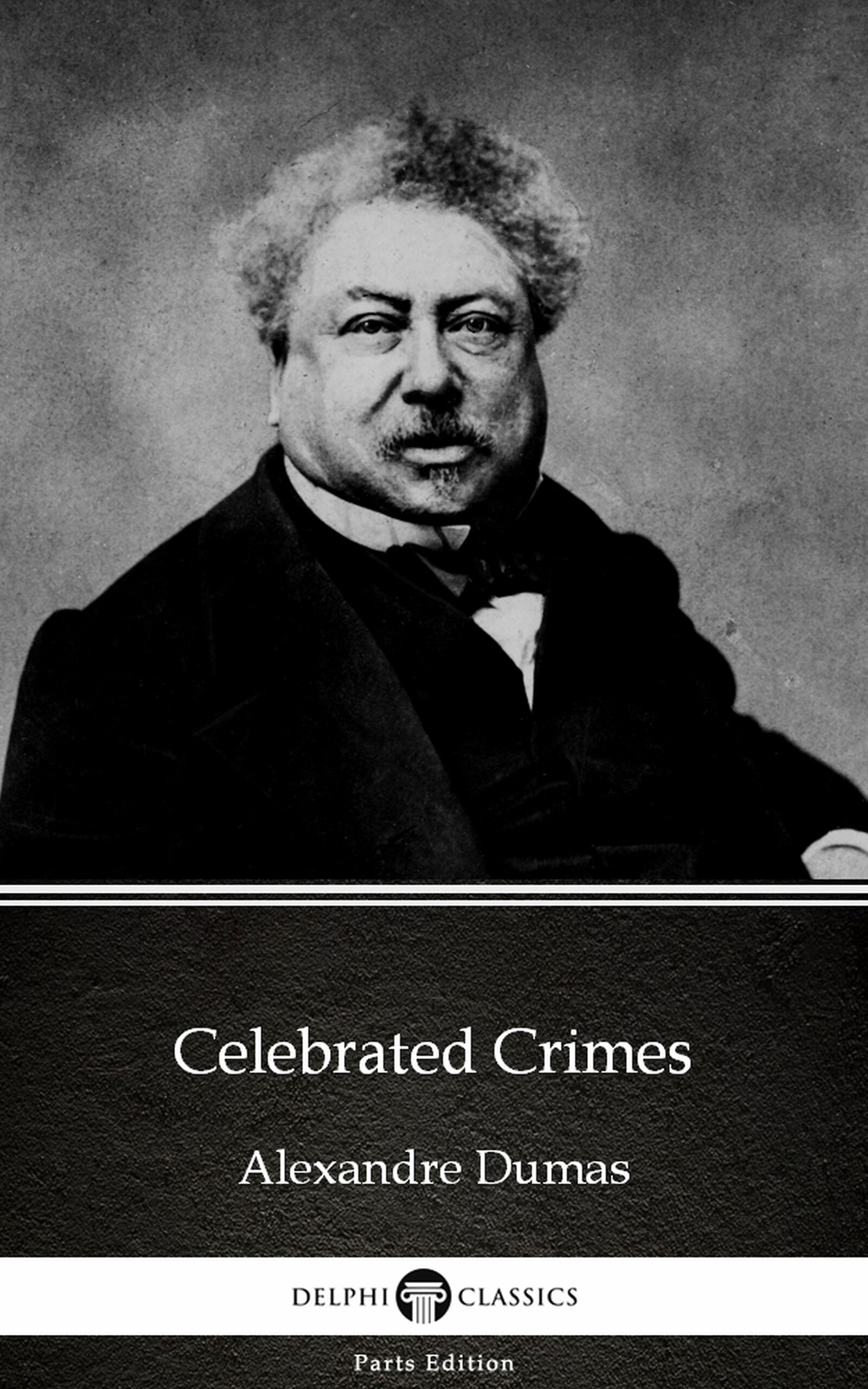 celebrated crimes by alexandre dumas (illustrated)