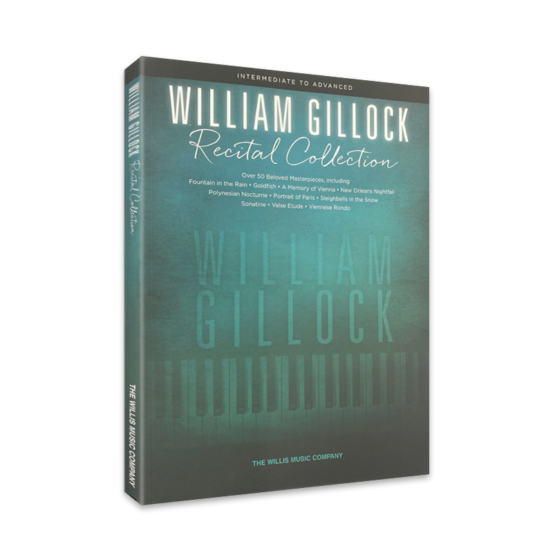 现货 威廉·吉洛克独奏作品集:中级至高级 钢琴谱 William Gillock Recital Collection 英文原版 中美教师推荐用书 考试用书