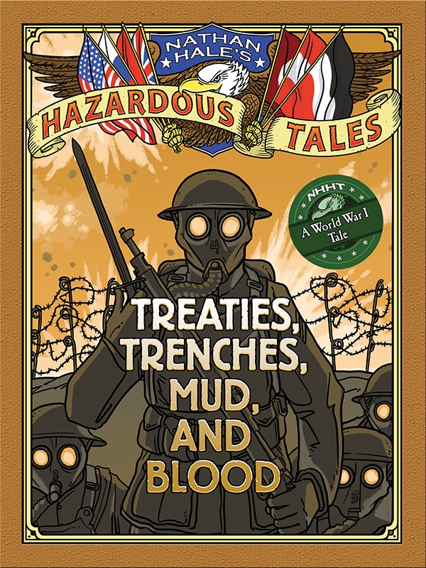 treaties, trenches, mud, and blood (nathan hales hazardous