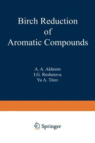 预订 birch reduction of aromatic compounds