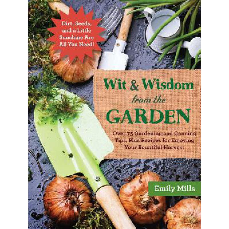 预订 The Wit and Wisdom from the Garden: Over 75 ...
