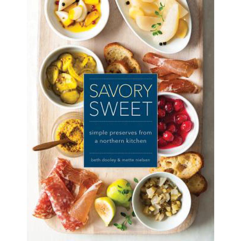 预订 Savory Sweet: Simple Preserves from a Northe...