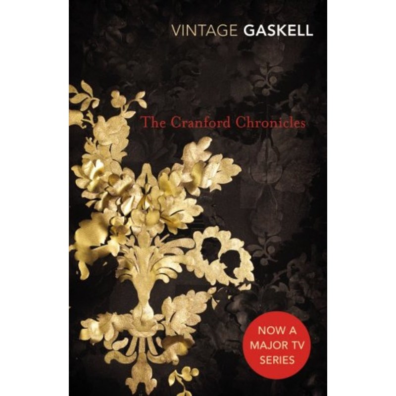 THE CRANFORD CHRONICLES VINTAGE CLASSICS ISBN:9780099518457