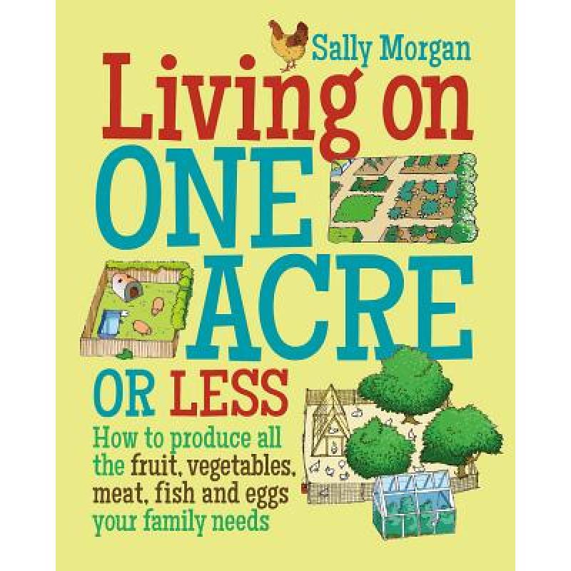 预订 Living on One Acre or Less: How to Produce A...