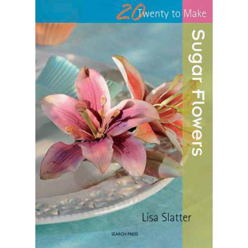 预订 Twenty to Make: Sugar Flowers