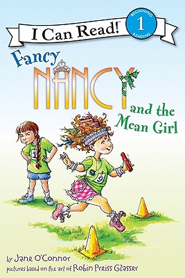 Fancy Nancy and the Mean Girl (I Can Read Book, Level 1)[漂亮南希和贱女孩]