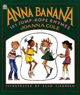 Anna Banana: 101 Jump Rope Rhymes[安娜·芭娜娜：101首跳绳押韵诗]