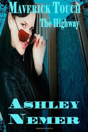 Maverick Touch: The Highway