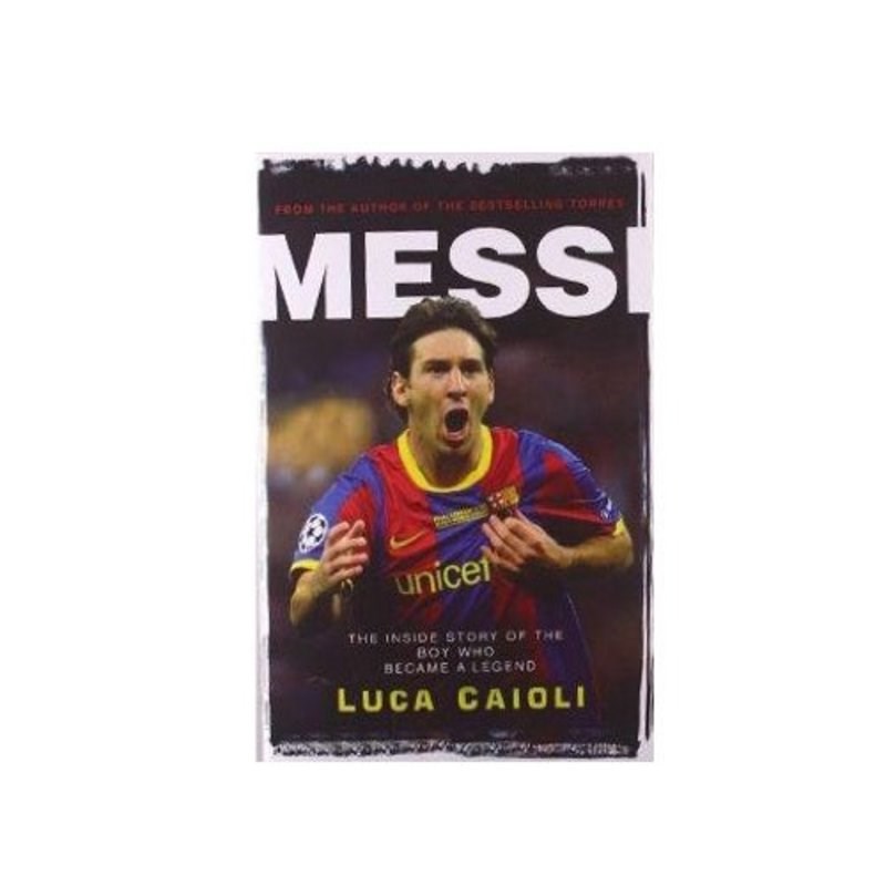 Messi: The Inside Story of the Boy Who Became a Legend 梅西自传