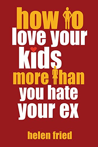 【预订】how to love your kids more than you hate