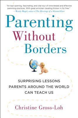 Parenting Without Borders Surprising Lessons Pa