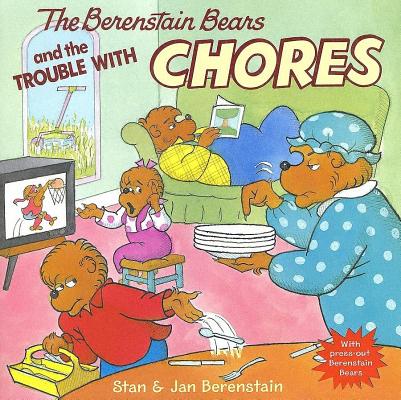 The Berenstain Bears and the Trouble with Chores[贝贝熊和麻烦的家务]