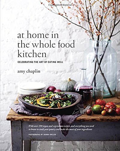 At Home in the Whole Food Kitchen: