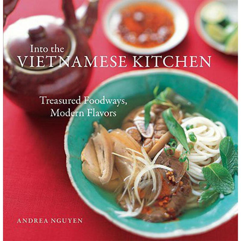 预订 Into the Vietnamese Kitchen: Treasured Foodw...