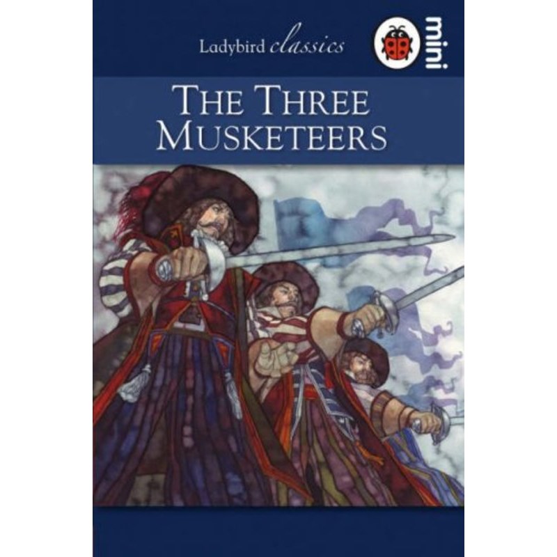 The Three Musketeers: Ladybird Classics