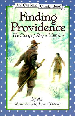 Finding Providence: The Story of Roger Williams发现普罗维登斯:罗杰·威廉斯的故事