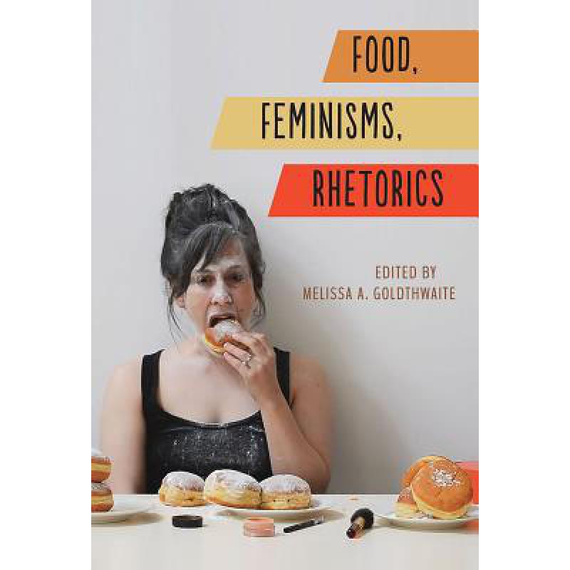 预订 Food, Feminisms, Rhetorics