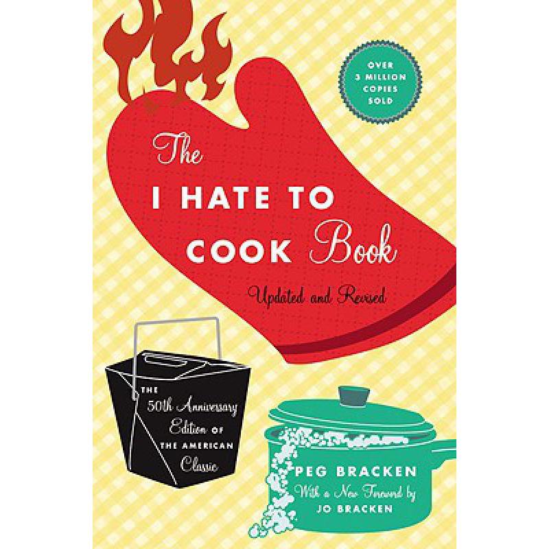 预订 The I Hate to Cook Book (50th Anniversary Ed...
