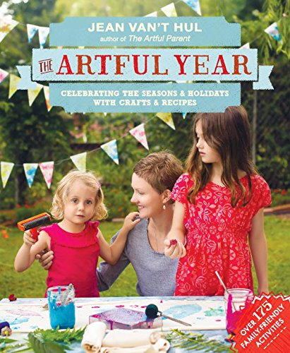 The Artful Year Celebrating the Seasons and Hol