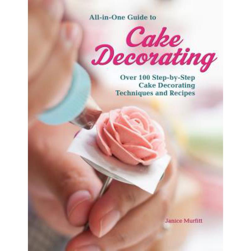 预订 All-In-One Guide to Cake Decorating: Over 10...