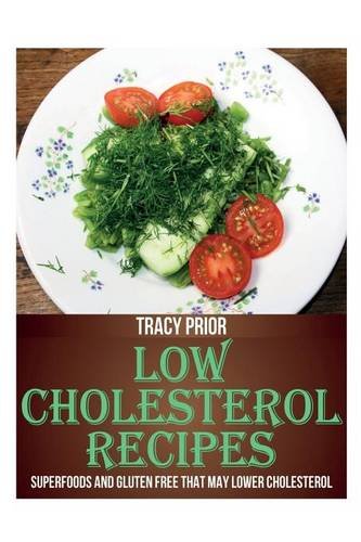 Low Cholesterol Recipes: Superfoods and