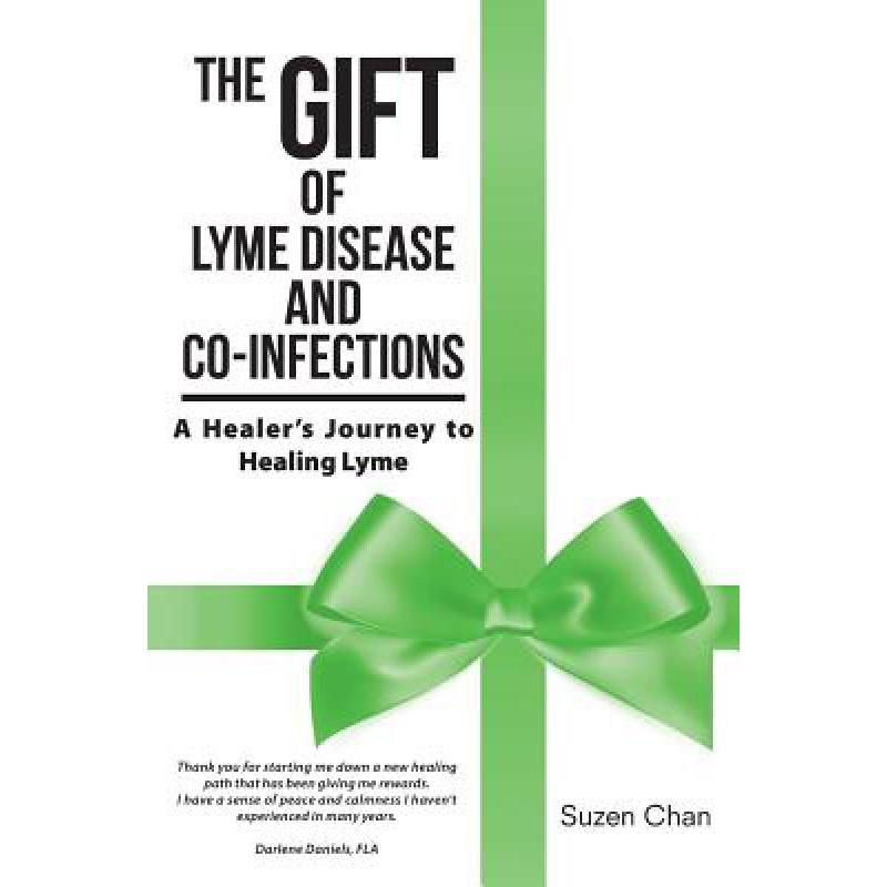 预订 the gift of lyme disease and co-infections: .