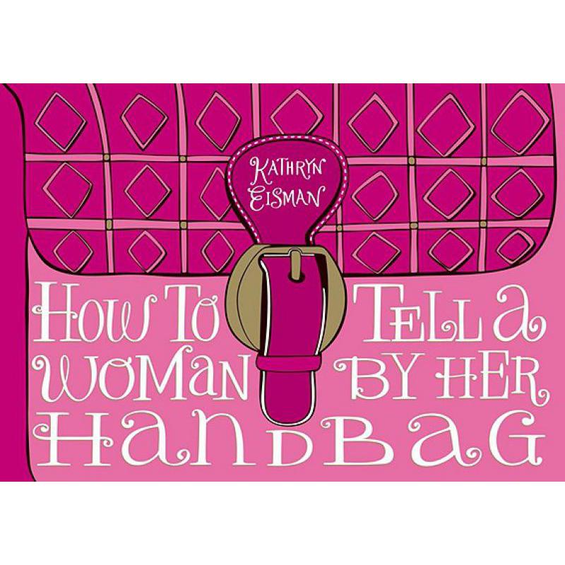 预订 How to Tell a Woman by Her Handbag