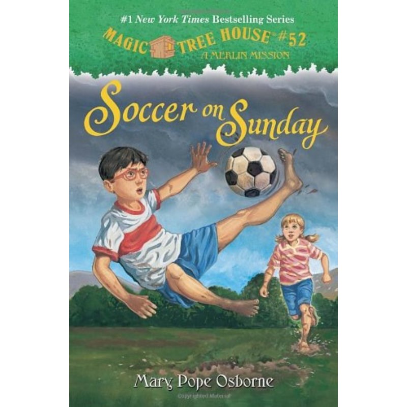 Magic Tree House #52: Soccer on Sunday