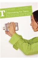 Filmmaking for Teens: Pulling Off Your