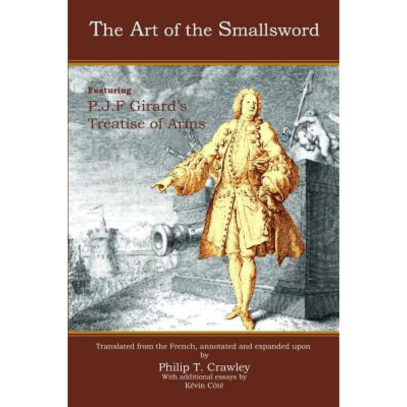预订 Art of the Smallsword: Featuring P. J. F. Gi...