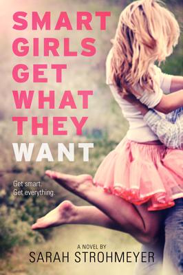 Smart Girls Get What They Want[聪明的女孩能够得到她想要的]
