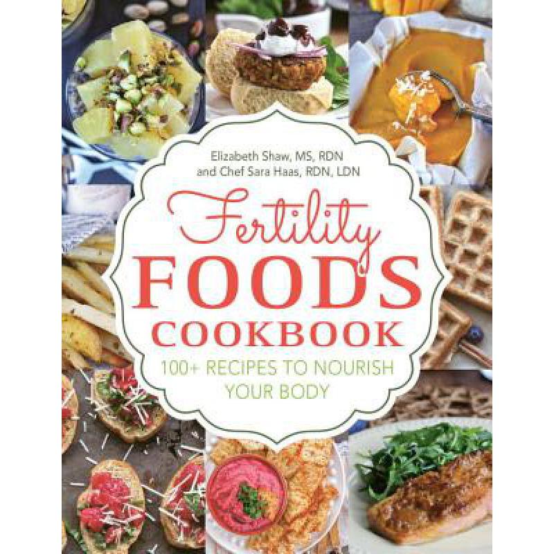 预订 Fertility Foods: 100+ Recipes to Nourish You...