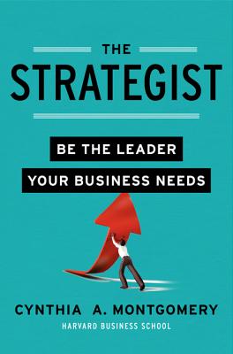 The Strategist: Be the Leader Your Business Needs 运筹帷幄