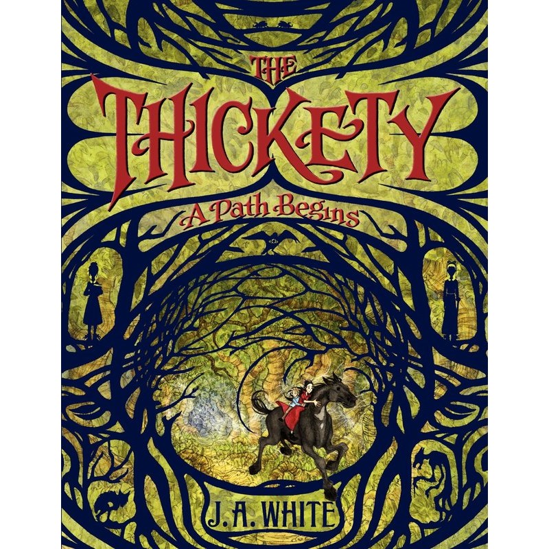The Thickety: A Path Begins