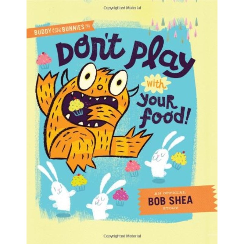 Don’t Play with Your Food