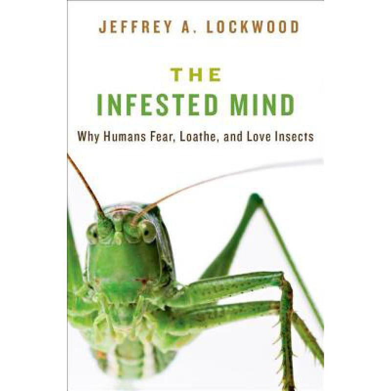 预订 infested mind: why humans fear, loathe, and .