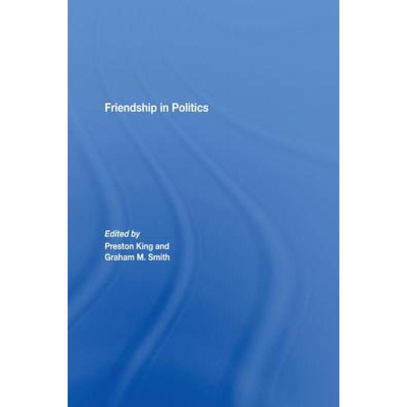 预订 friendship in politics: theorizing amity in .