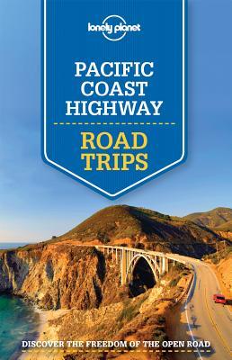 Lonely Planet Pacific Coast Highways Road Trips