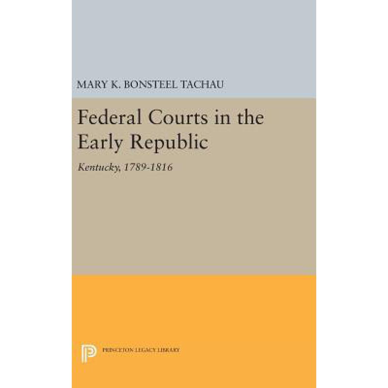 预订 Federal Courts in the Early Republic: Kentuc...