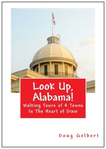 Look Up, Alabama!: Walking Tours of 4 kindle格式下载