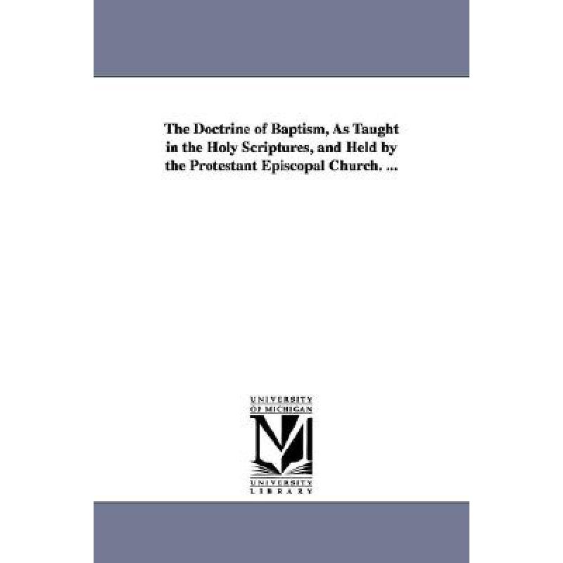 预订 the doctrine of baptism, as taught in the ho.