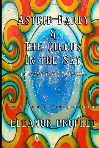 Astrid Darby and the Circus in the Sky:
