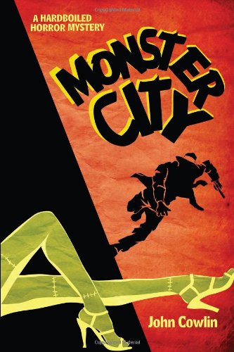 Monster City: A Hardboiled Horro