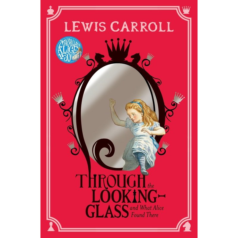 150 Years of Alice: Through the Looking-Glas